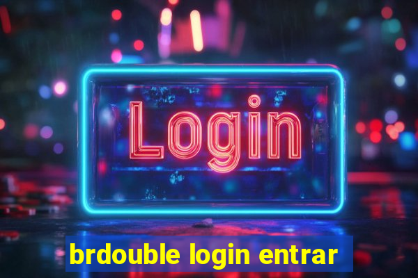 brdouble login entrar